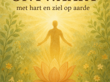 Ontwaakt met Hart en Ziel op Aarde